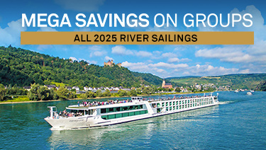 mega savings on group- all 2025 river sailings