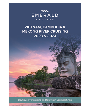 Emerald Cruises Vietnam Cambodia and Mekong River Cruises 2023 & 2024 brochure